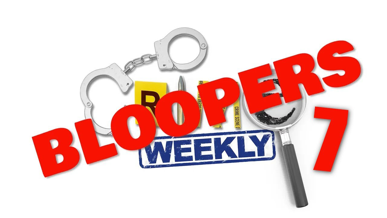 Crime Weekly Bloopers 7