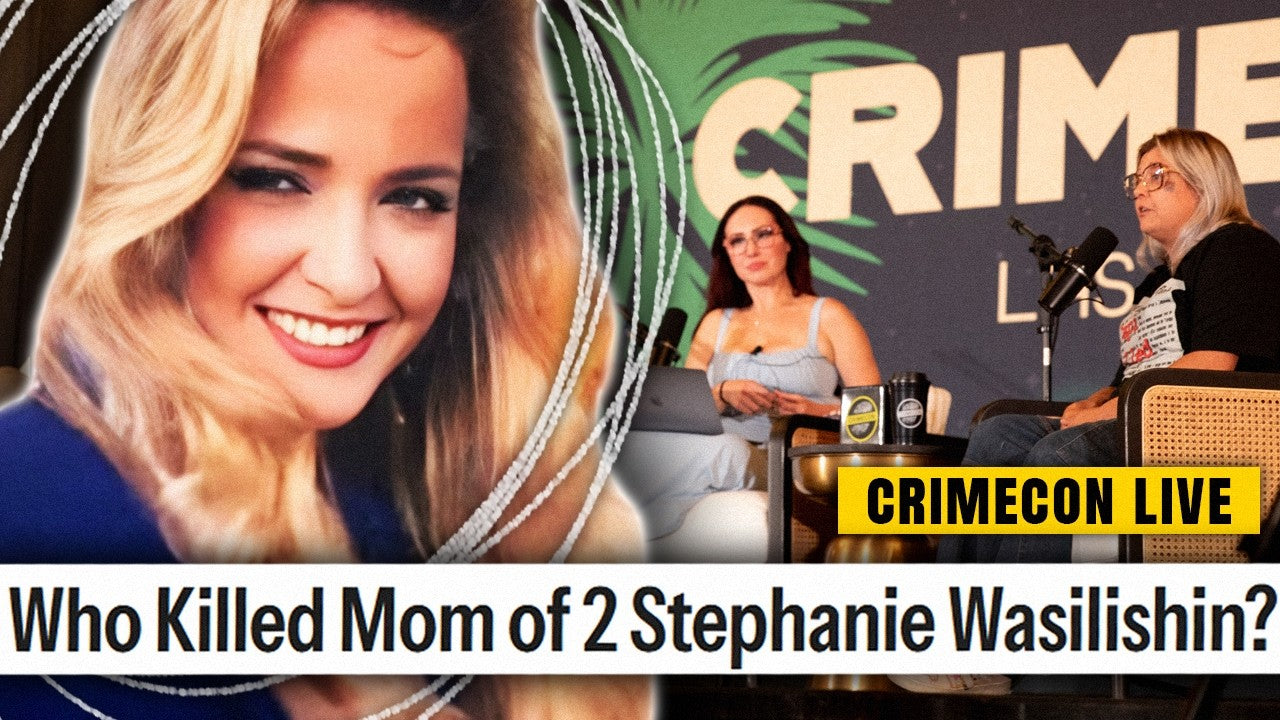 Who Killed Stephanie Wasilishin? (CrimeCon Live)