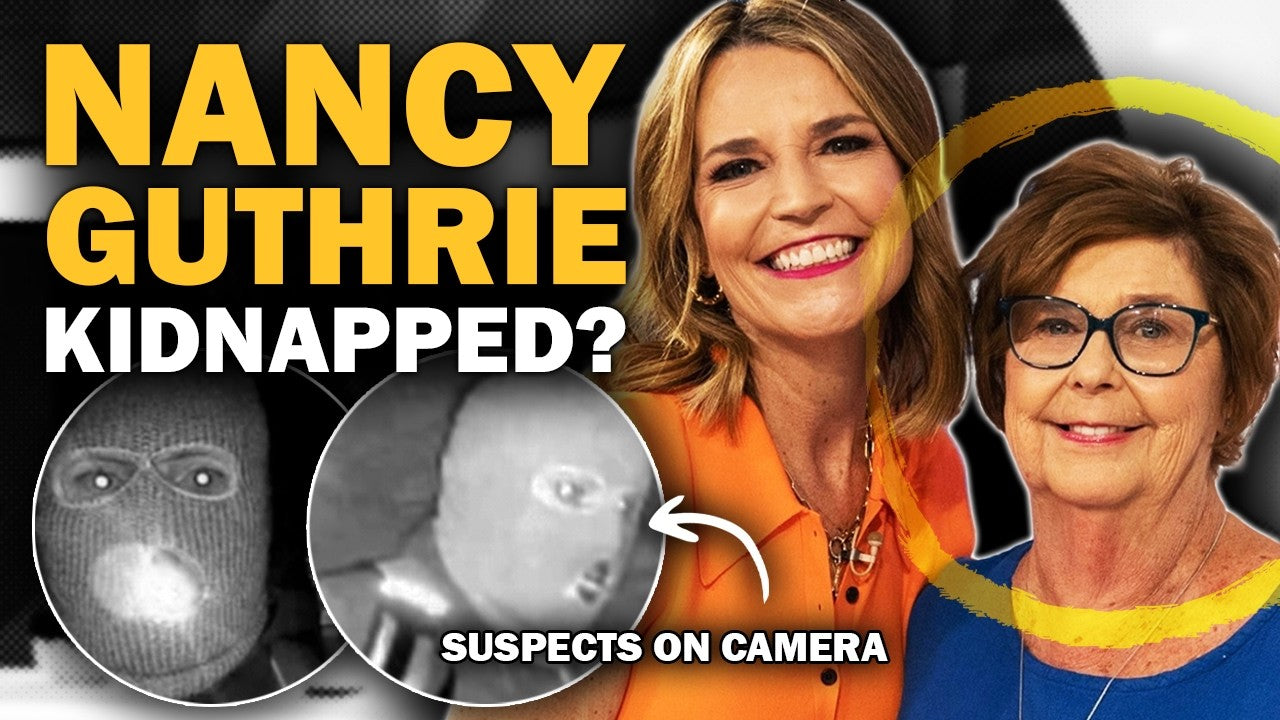 The Abduction of Nancy Guthrie | What We Know So Far