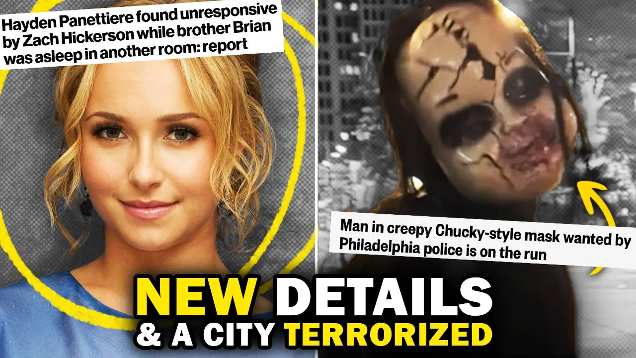 New Details in Hayden Panettiere’s Death and The Chucky Mask Suspect Still on the Run